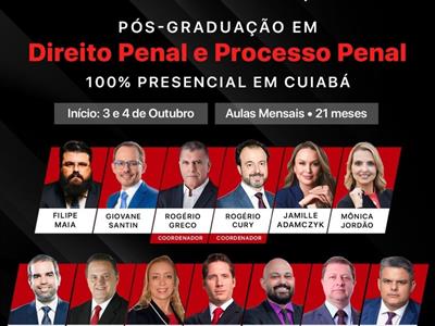 Notícia destaque: OAB-MT lança Pós-Graduação em Direito Penal e Processo Penal com grandes nomes da advocacia criminalista
