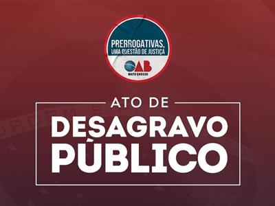 Foto da Notícia: OAB-MT realiza ato de desagravo em favor de advogada ofendida por juíza