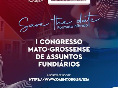 Notícia destaque: OAB-MT convida para I Congresso Mato-Grossense de Assuntos Fundiários